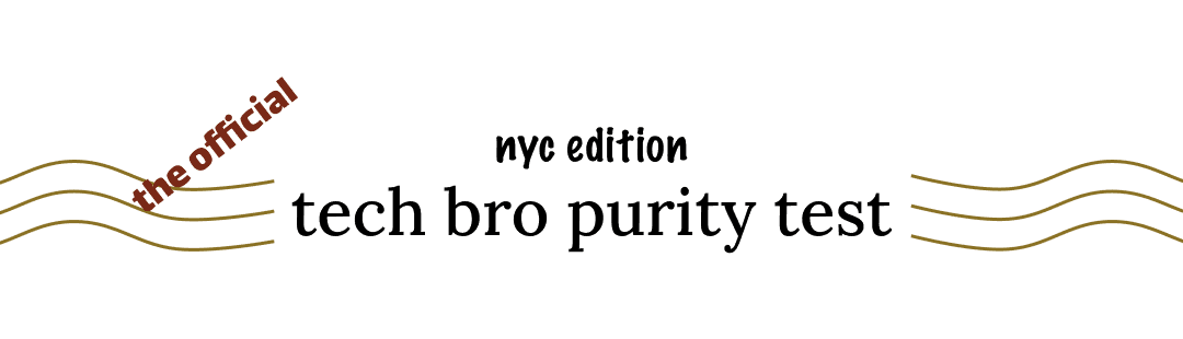 nyc tech bro Purity test logo